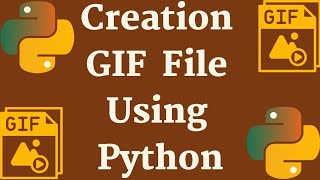 How to create a GIF file using Python