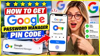 How To Get Google Password Manager Pin Code