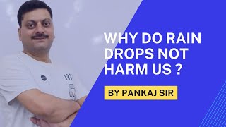 Famous why do rain drops not harm us? Wealth