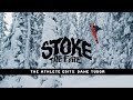 Stoke the Fire Athlete Edit: Dane Tudor