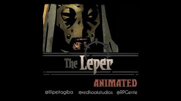 THE LEPER animated