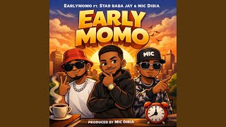 Early momo (feat. Star baba jay & Mic Dibia)