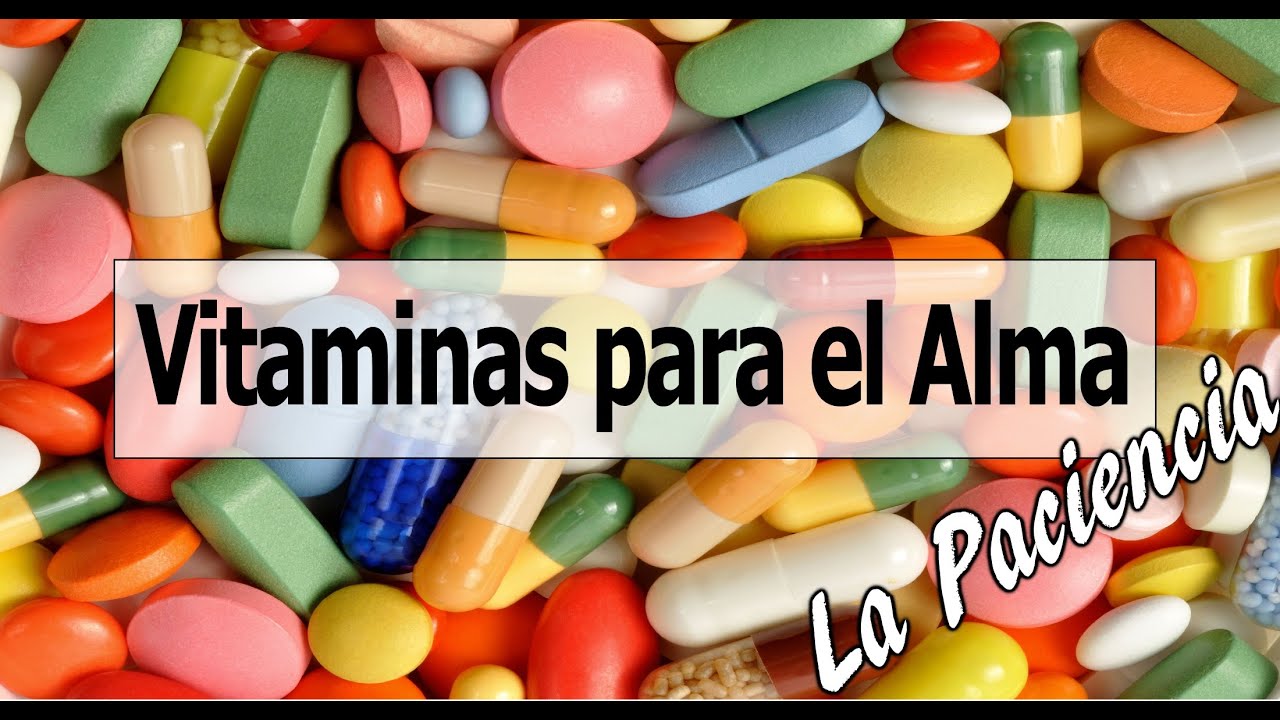 La Paciencia | Vitaminas para el Alma. - YouTube