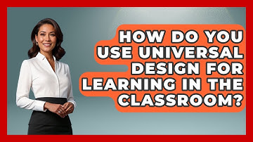 How Do You Use Universal Design For Learning In The Classroom? - Aspiring Teacher Guide