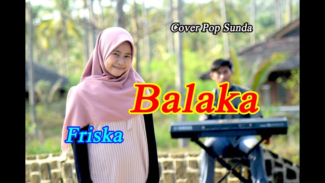 BALAKA Hendi Restu   Friska   Pop Sunda Cover