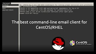 #AERC THE BEST COMMAND-LINE EMAIL CLIENT FOR CENTOS 7/8 and RHEL 7/8