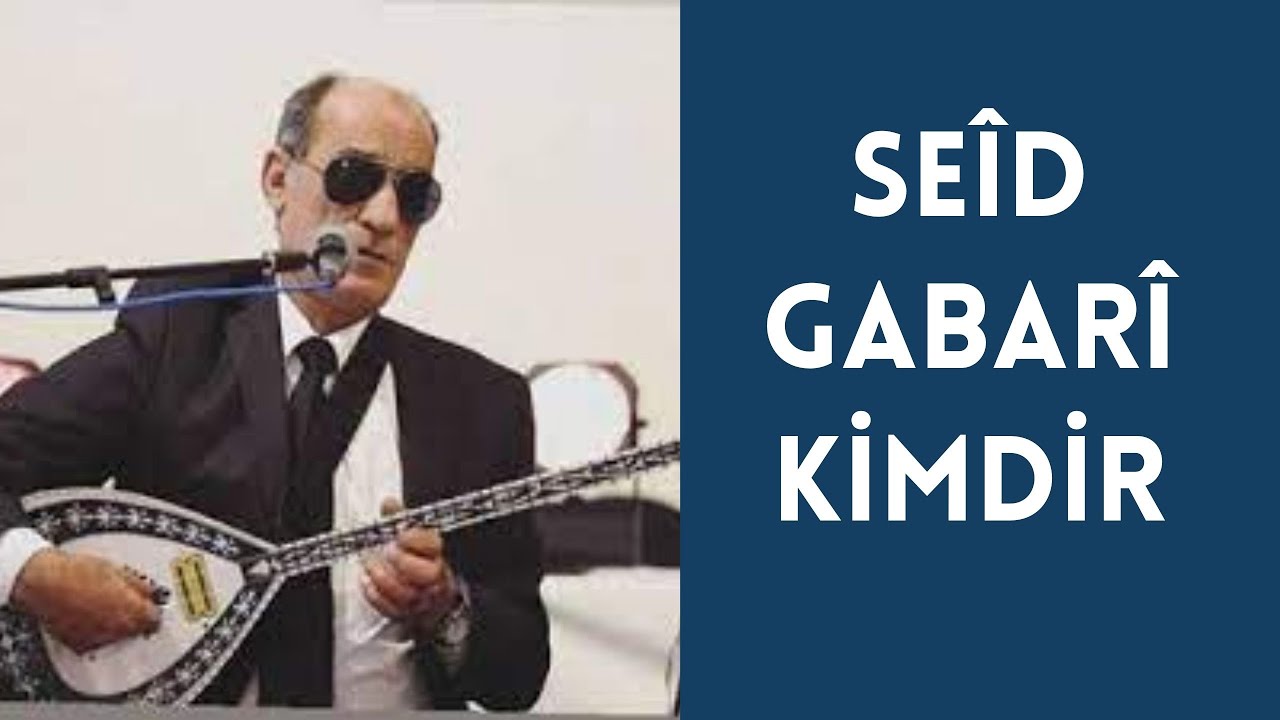SEİD GABARİ KİMDİR, HAYATI VE HAKKINDA BİLİNMEYENLER