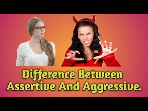 Learning the difference between assertive and aggressive