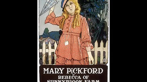 REBECCA OF SUNNYBROOK FARM (Silent - 1917) Mary Pi...