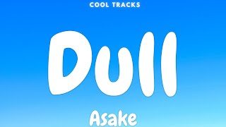 Asake - Dull (Audio)