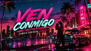💘 VEN CONMIGO | Cumbia Sonidera Éxito 2026 🔥