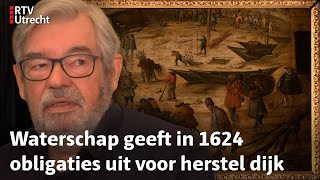Van Rossem Vertelt: Grootse dijkdoorbraak en de oudste obligatie ter wereld | RTV Utrecht