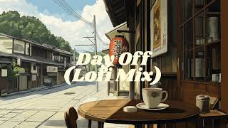 D A Y O F F / Not working today | Lofi mix | 1 hour | Chill out