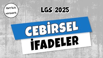 Cebirsel İfadeler | LGS 2025 | 8.Sınıf Matematik
