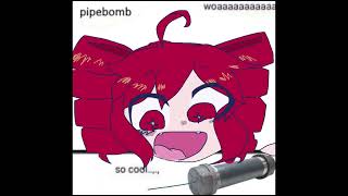 Woah Pipe Bomb except it's Utau Teto