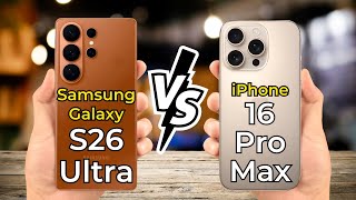Samsung Galaxy S26 Ultra Vs Iphone 16 Pro Max Full Specs Comparison