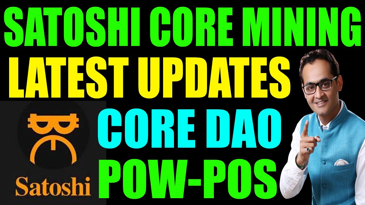 satoshi core mining | core dao | satoshi consensus | rajeev anand | crypto news today | crypto marg