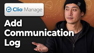 How to Add a Communication Log Entry in Clio Manage [2026 Step By Step Guide]