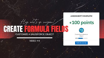 Create Formula Fields in Salesforce | Customize a Salesforce Object Project