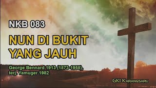 NKB 083 - NUN DI BUKIT YANG JAUH