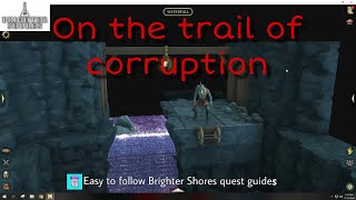 On the trail of corruption - Brighter Shores - Easy Brighter Shores Quest Guide