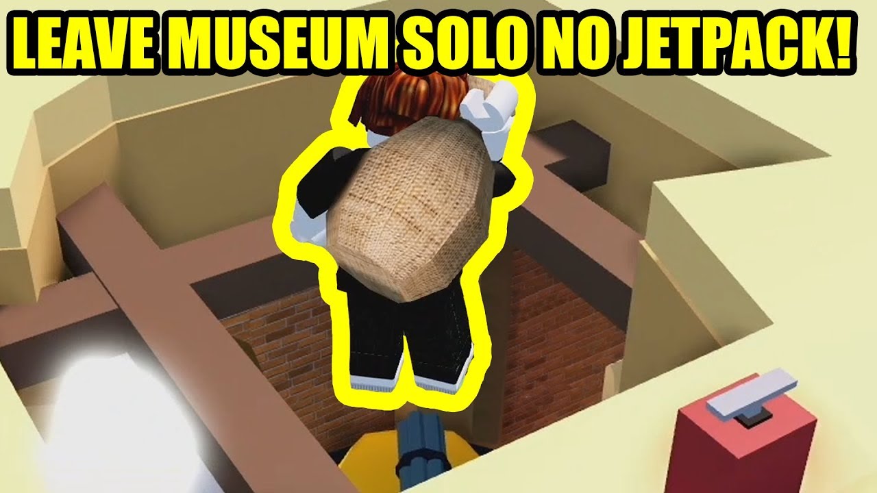 How To Get Out Of Museum Solo No Jetpack Other Glitches