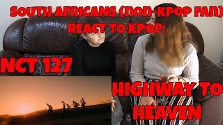 South Africans React To Kpop nonkpop Fan Nct 127  High Way To Heaven