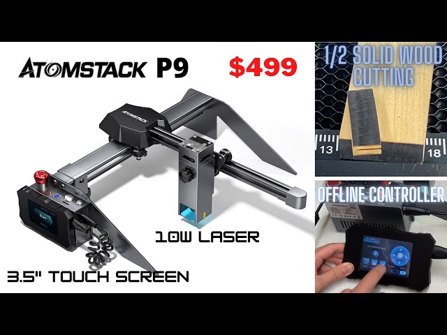 ATOMSTACK P9: The Most Powerful Laser Cutter & Engraver 10W by ATOMSTACK —  Kickstarter