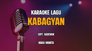 KARAOKE KABAGYAN (BAKAL TAK JOGO TRESNAMU) NADA WANITA CIPT. SADEWOK