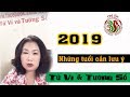 Những tuổi cần lưu ý năm 2019 - Live on Facebook | Tử Vi Và Tướng Số