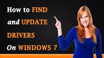 How to Find and Update Drivers for Windows 7