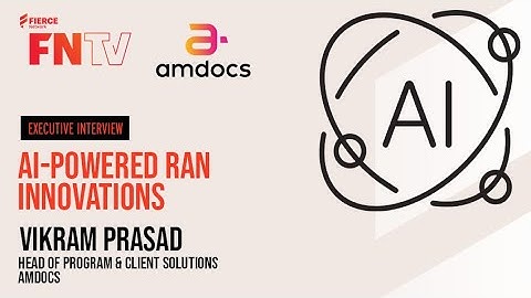 AI-Powered RAN Innovations: Amdocs Unveils Next-Gen Solutions