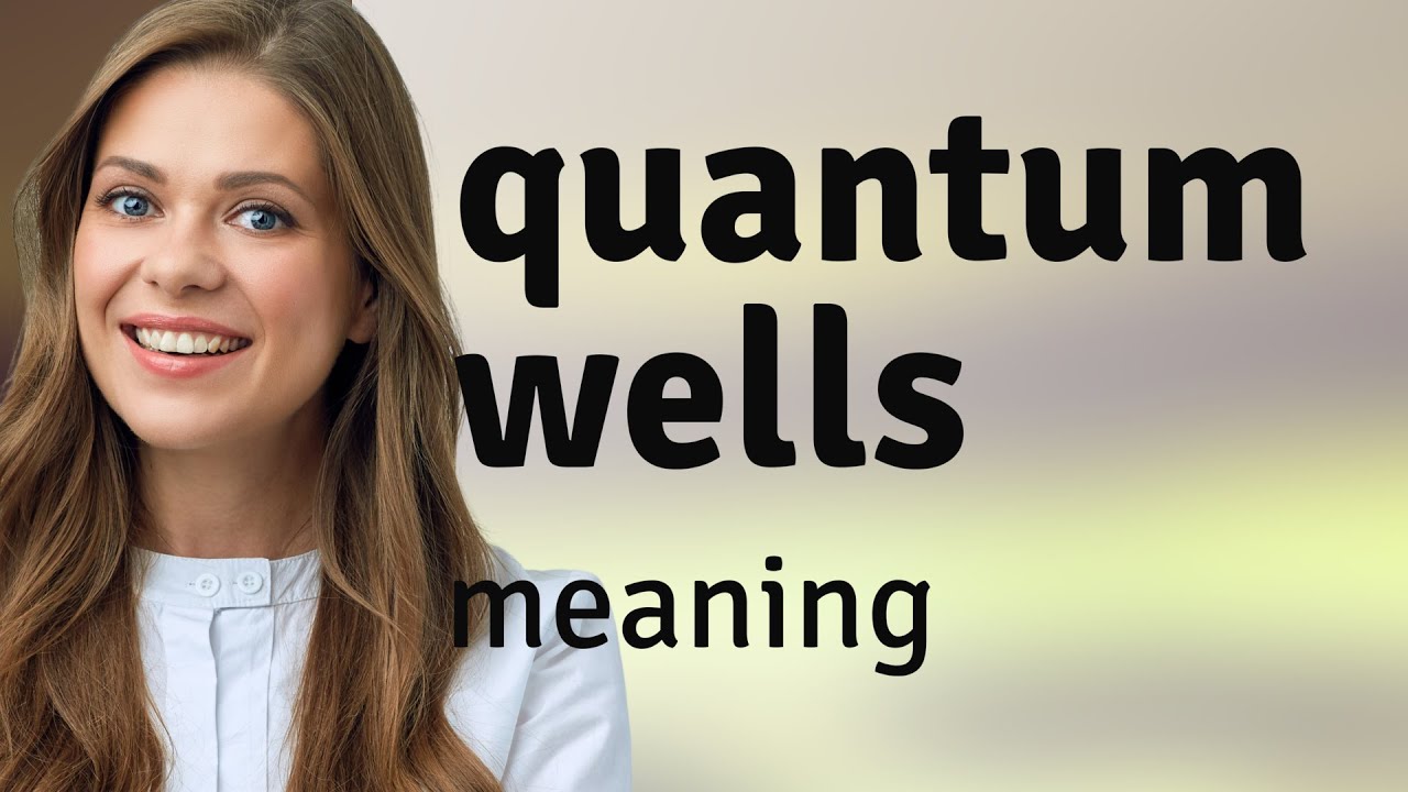Understanding Quantum Wells: An Intriguing Concept in Physics