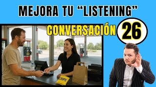 👂Mejora tu ESCUCHA de INGLÉS con esta técnica.👂 CONVERSACIÓN 26🔊