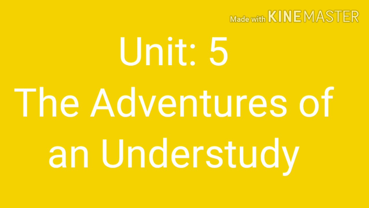 Std 8: The Adventures of an Understudy ( Summary ) - YouTube