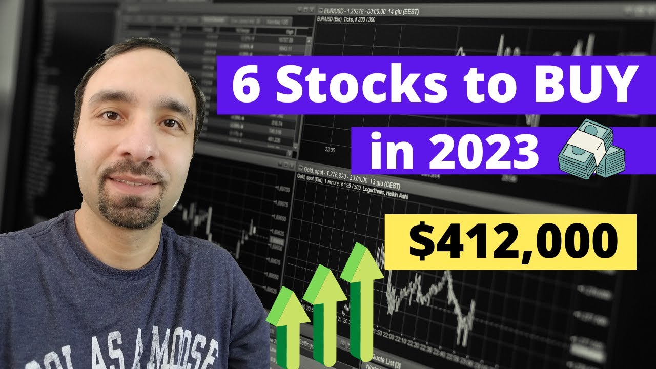 6 Stocks to Buy in 2023 Investing in the Stock Market [412,000 Stock