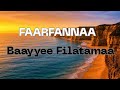 Faarfannaawwan Baayyee Namatti Tolan Kan Waaqayyoon Garaa Ciibsan Faarfannaa Durii Walitti Fufan 