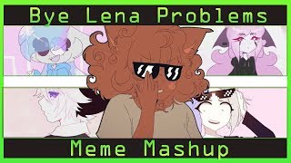 BYE LENA PROBLEMS | Пока Лена Проблем (Meme Mashup)