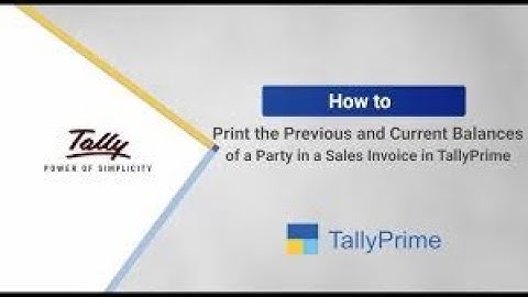 Print Previous and Current Balances of a Party in Sales Invoice in TallyPrime