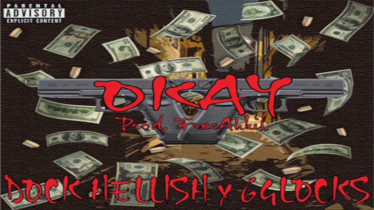 DOCK hELLISh x 6GLOCKS - Okay (Prod. by FreeAhkil) - YouTube