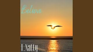 Video thumbnail of "T.Natty - Believe"