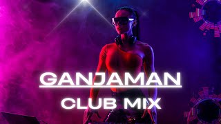 Dj Sercan Saver - Ganjaman Club Mix 2021