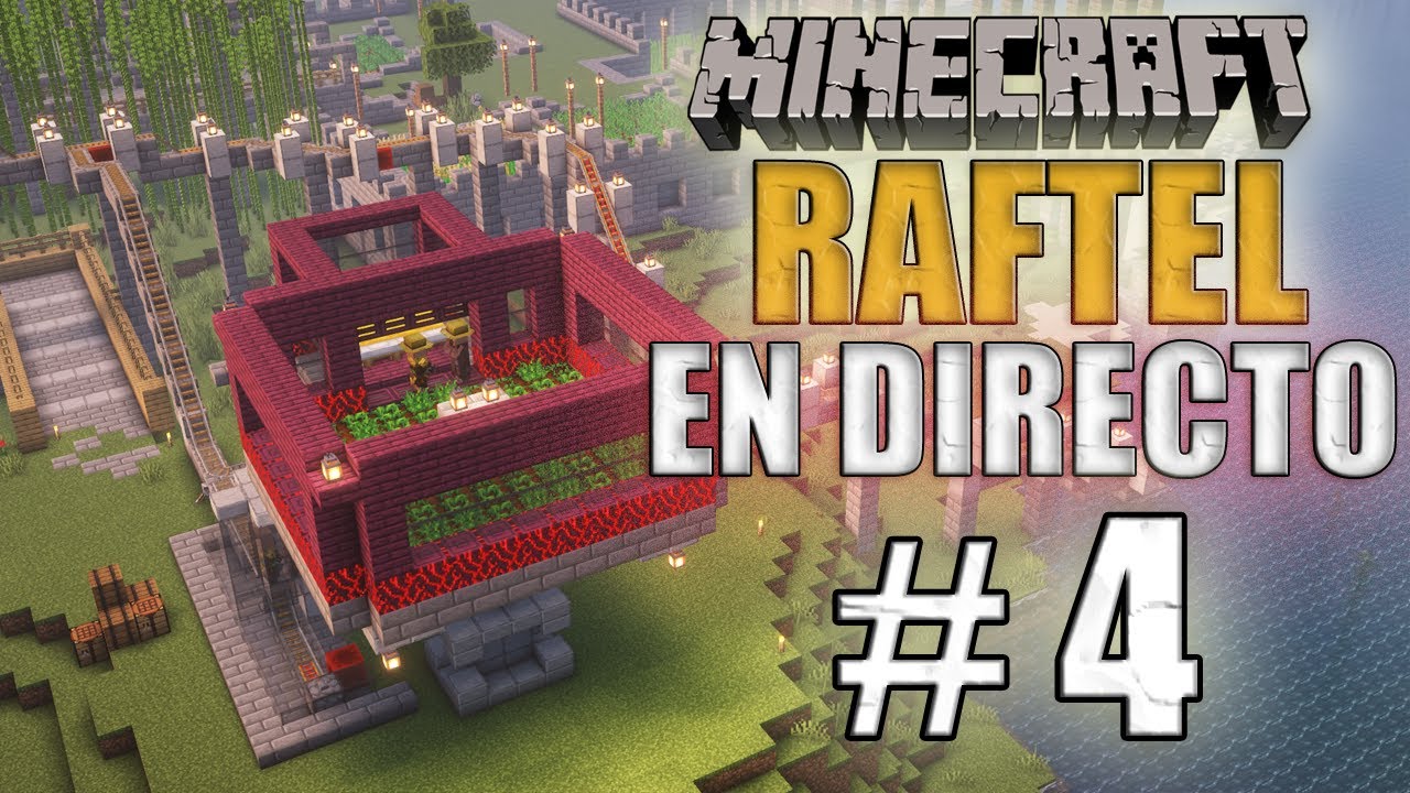 Project Raftel MINECRAFT RAFTEL en DIRECTO # 4 - TRABAJANDO EN UN NUEVO PROYECTO - YouTube