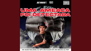 Uma Ameaça Foi Detectada (feat. Mc Bruxo & DJ RN7)