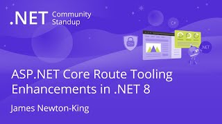 ASP.NET Community Standup - ASP.NET Core Route Tooling Enhancements in .NET 8