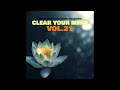 Relaxing Music, Calming Music, Sleep Music, Stress Relief - CLEAR YOUR MIND VOL. 21