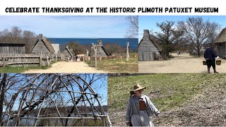 PLIMOTH PATUXET MUSEUM TOUR (PLYMOUTH PLANTATION) | EXPLORE NEW PLACES IN MA || THANKSGIVING