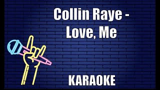 Video thumbnail of "Collin Raye - Love, Me (Karaoke)"
