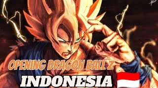 LAGU OPENING DRAGON BALL Z INDONESIA 🇮🇩