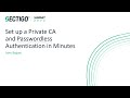Set up a Private CA and Passwordless Authentication in Minutes